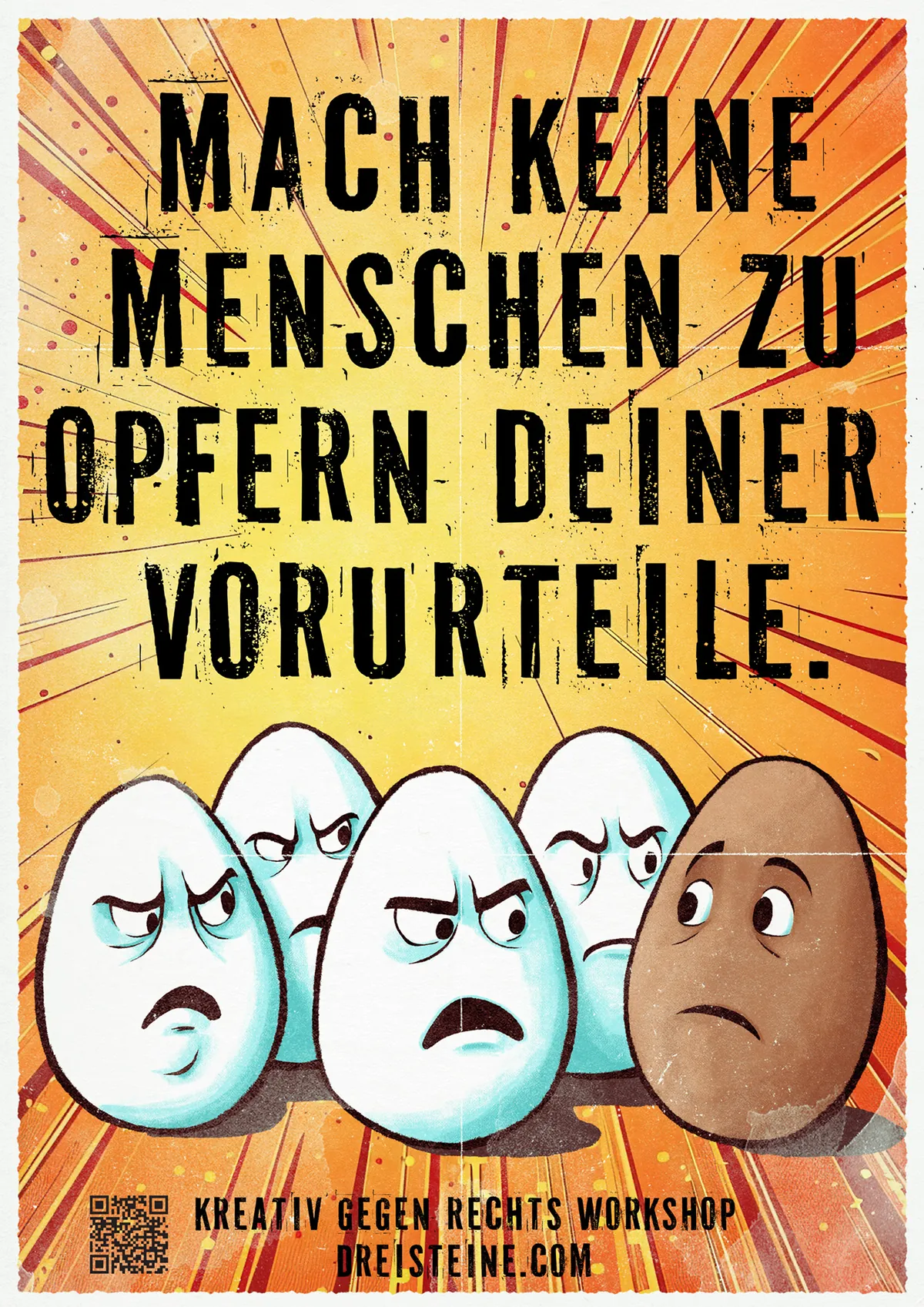 Werbeplakat "Mach keine Menschen zu Opfern deiner Vorurteile" zu einem Kreativ gegen Rechts Workshop